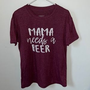 🌿3/$12 “Mama Needs A Drink” Graphic Maroon Cotton Mom TShirt || Women’s Size M